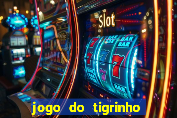 jogo do tigrinho que mais paga